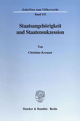 Kartonierter Einband Staatsangehörigkeit und Staatensukzession. von Christine Kreuzer