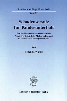 Kartonierter Einband Schadensersatz für Kindesunterhalt. von Benedikt Wanke