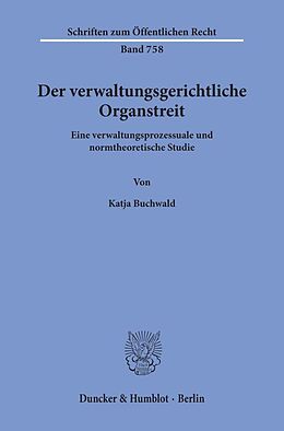 Kartonierter Einband Der verwaltungsgerichtliche Organstreit. von Katja Buchwald