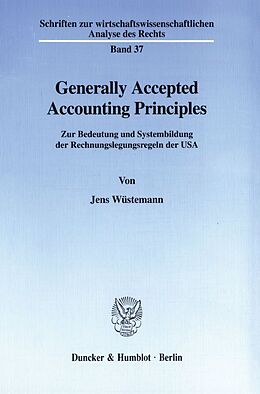 Kartonierter Einband Generally Accepted Accounting Principles. von Jens Wüstemann