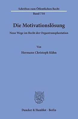 Kartonierter Einband Die Motivationslösung. von Hermann Christoph Kühn