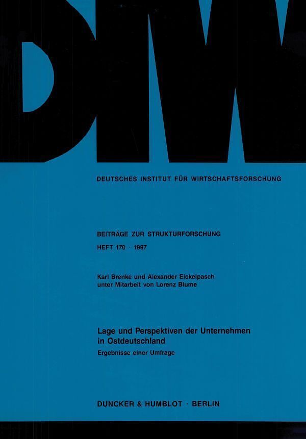 Lage und Perspektiven der Unternehmen in Ostdeutschland.