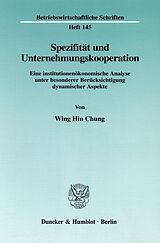 Kartonierter Einband Spezifität und Unternehmungskooperation. von Wing Hin Chung