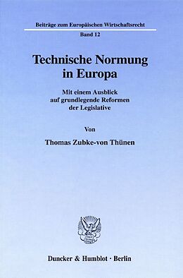Fester Einband Technische Normung in Europa. von Thomas Zubke-von Thünen