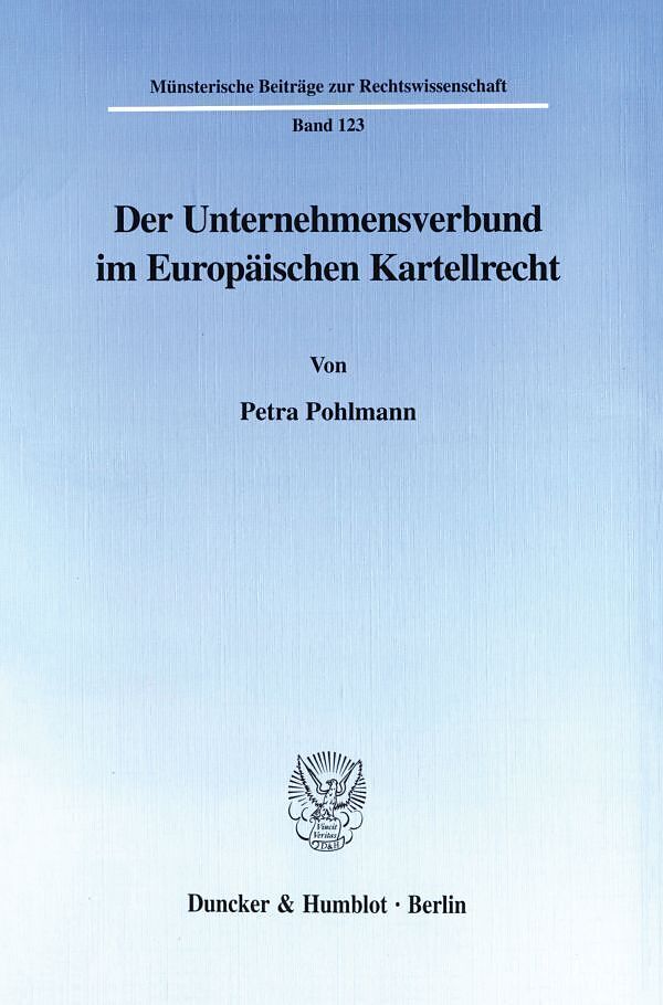 Der Unternehmensverbund im Europäischen Kartellrecht.
