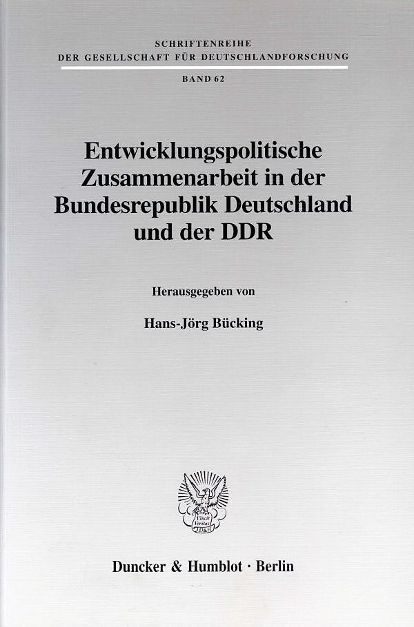 Entwicklungspolitische Zusammenarbeit in der Bundesrepublik Deutschland und der DDR.