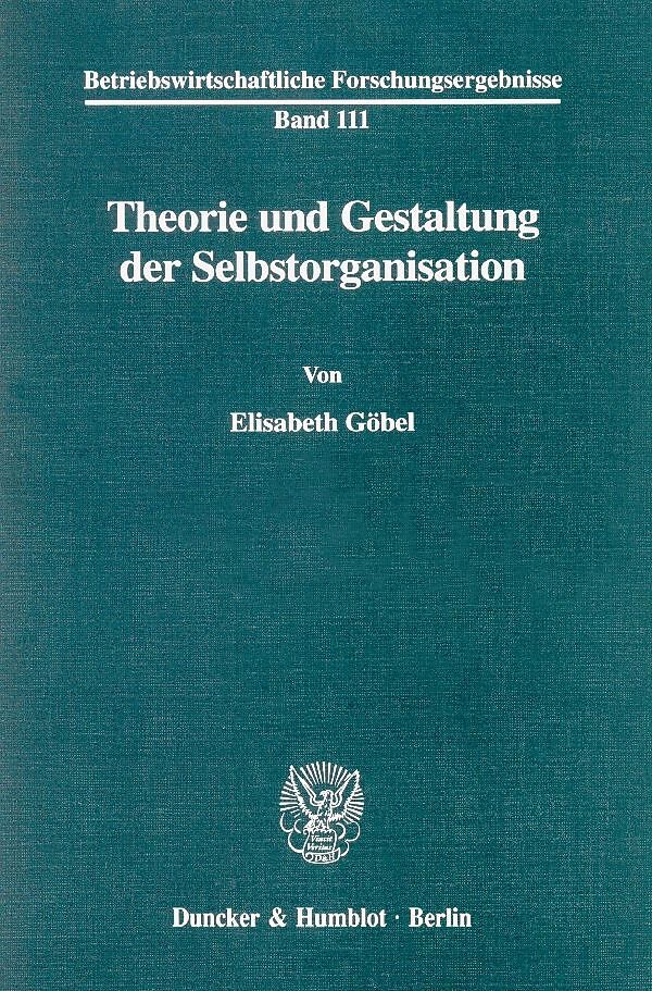 Theorie und Gestaltung der Selbstorganisation.