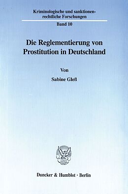 Kartonierter Einband Die Reglementierung von Prostitution in Deutschland. von Sabine Gleß