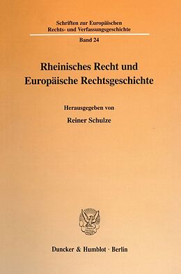 Fester Einband Rheinisches Recht und Europäische Rechtsgeschichte. von 