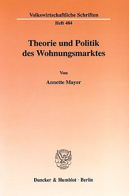 Kartonierter Einband Theorie und Politik des Wohnungsmarktes. von Annette Mayer