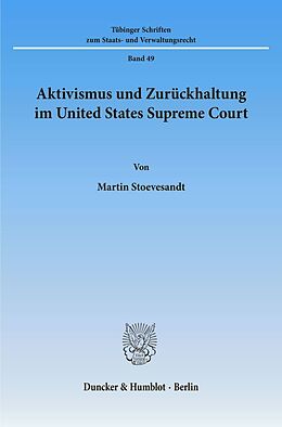 Kartonierter Einband Aktivismus und Zurückhaltung im United States Supreme Court. von Martin Stoevesandt