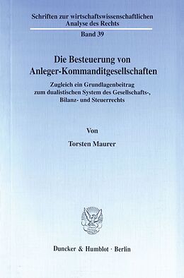 Kartonierter Einband Die Besteuerung von Anleger-Kommanditgesellschaften. von Torsten Maurer