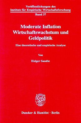Kartonierter Einband Moderate Inflation, Wirtschaftswachstum und Geldpolitik. von Holger Sandte
