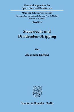 Kartonierter Einband Steuerrecht und Dividenden-Stripping. von Alexander Unfried
