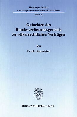 Kartonierter Einband Gutachten des Bundesverfassungsgerichts zu völkerrechtlichen Verträgen. von Frank Burmeister