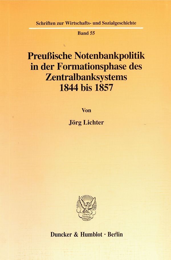 Preußische Notenbankpolitik in der Formationsphase des Zentralbanksystems 1844 bis 1857.