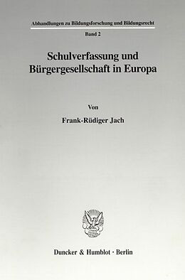 Kartonierter Einband Schulverfassung und Bürgergesellschaft in Europa. von Frank-Rüdiger Jach
