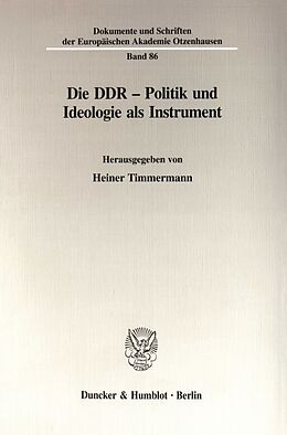 Kartonierter Einband Die DDR - Politik und Ideologie als Instrument. von 