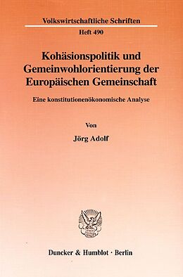 Kartonierter Einband Kohäsionspolitik und Gemeinwohlorientierung der Europäischen Gemeinschaft. von Jörg Adolf