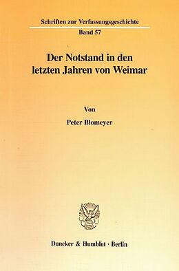 Kartonierter Einband Der Notstand in den letzten Jahren von Weimar. von Peter Blomeyer