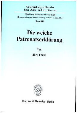 Kartonierter Einband Die weiche Patronatserklärung. von Jörg Fried
