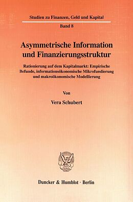 Kartonierter Einband Asymmetrische Information und Finanzierungsstruktur. von Vera Schubert
