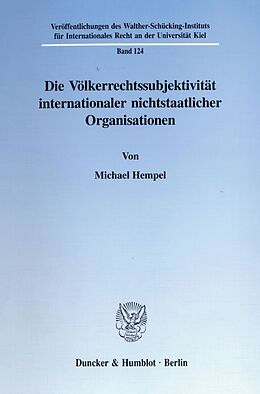 Kartonierter Einband Die Völkerrechtssubjektivität internationaler nichtstaatlicher Organisationen. von Michael Hempel