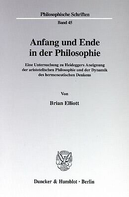 Kartonierter Einband Anfang und Ende in der Philosophie. von Brian Elliott