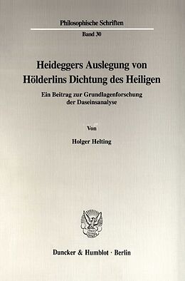 Kartonierter Einband Heideggers Auslegung von Hölderlins Dichtung des Heiligen. von Holger Helting