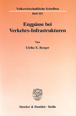 Kartonierter Einband Engpässe bei Verkehrs-Infrastrukturen. von Ulrike E. Berger
