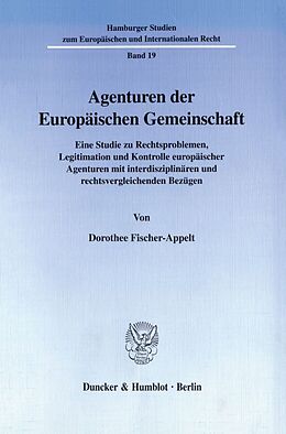 Kartonierter Einband Agenturen der Europäischen Gemeinschaft. von Dorothee Fischer-Appelt
