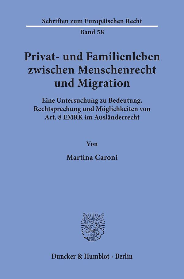 Privat- und Familienleben zwischen Menschenrecht und Migration.