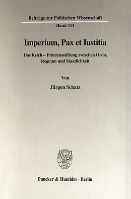 Kartonierter Einband Imperium, Pax et Iustitia. von Jürgen Schatz