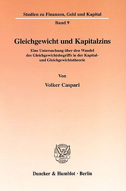 Kartonierter Einband Gleichgewicht und Kapitalzins. von Volker Caspari