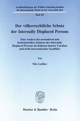 Kartonierter Einband Der völkerrechtliche Schutz der Internally Displaced Persons. von Nils Geißler