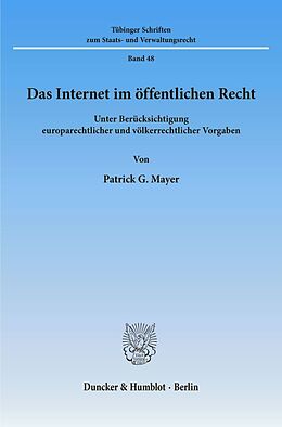 Kartonierter Einband Das Internet im öffentlichen Recht. von Patrick G. Mayer