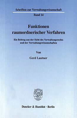 Kartonierter Einband Funktionen raumordnerischer Verfahren. von Gerd Lautner