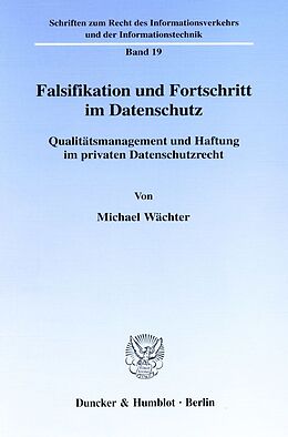 Kartonierter Einband Falsifikation und Fortschritt im Datenschutz. von Michael Wächter