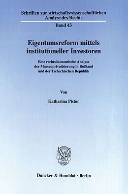 Kartonierter Einband Eigentumsreform mittels institutioneller Investoren. von Katharina Pistor