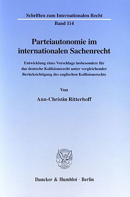 Kartonierter Einband Parteiautonomie im internationalen Sachenrecht. von Ann-Christin Ritterhoff