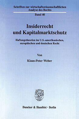Kartonierter Einband Insiderrecht und Kapitalmarktschutz. von Klaus-Peter Weber