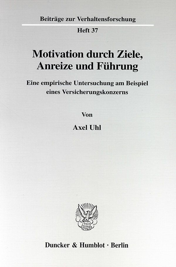 Motivation durch Ziele, Anreize und Führung.