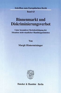 Kartonierter Einband Binnenmarkt und Diskriminierungsverbot. von Margit Hintersteininger