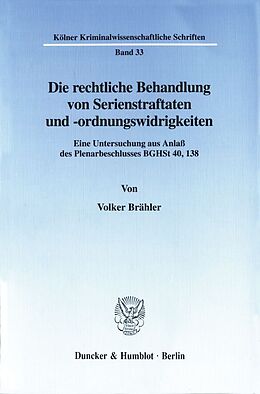Kartonierter Einband Die rechtliche Behandlung von Serienstraftaten und -ordnungswidrigkeiten. von Volker Brähler