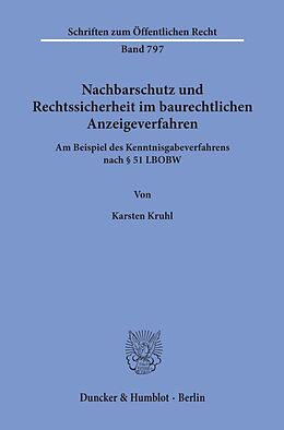Kartonierter Einband Nachbarschutz und Rechtssicherheit im baurechtlichen Anzeigeverfahren. von Karsten Kruhl