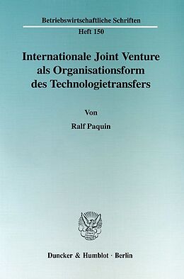 Kartonierter Einband Internationale Joint Venture als Organisationsform des Technologietransfers. von Ralf Paquin