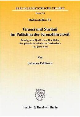 Kartonierter Einband Graeci und Suriani im Palästina der Kreuzfahrerzeit. von Johannes Pahlitzsch