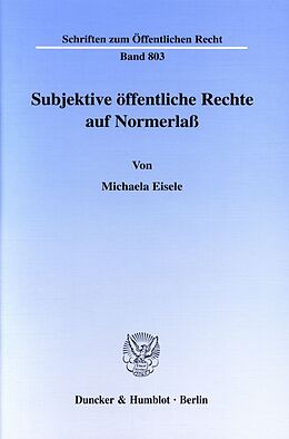 Kartonierter Einband Subjektive öffentliche Rechte auf Normerlaß. von Michaela Eisele