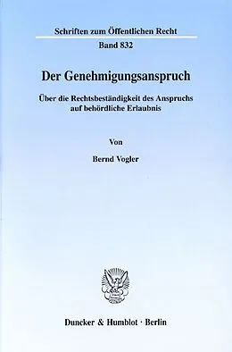 Kartonierter Einband Der Genehmigungsanspruch. von Bernd Vogler