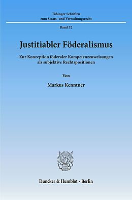 Kartonierter Einband Justitiabler Föderalismus. von Markus Kenntner